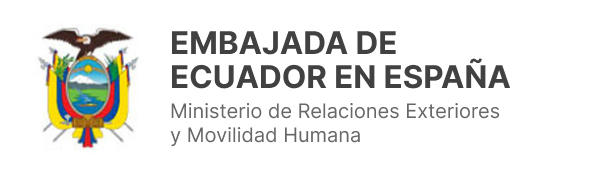 Embajada de Ecuador en España. Ministerio de Relaciones Exteriores y Movilidad Humana.