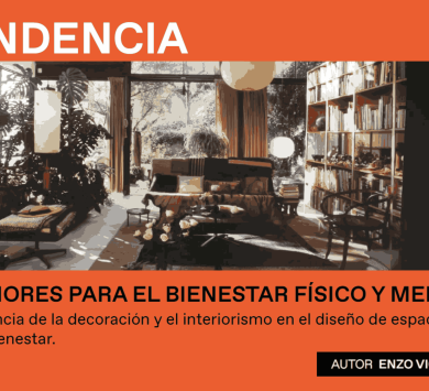 INTERIORES PARA EL BIENESTAR FÍSICO Y MENTAL