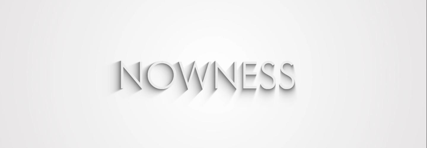 nowness nowness