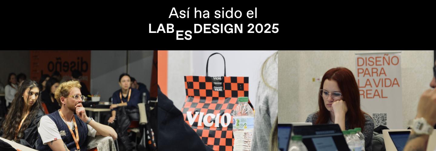 Así ha sido el LABESDESIGN 2025 x VICIO: creatividad, estrategia y diseño en acción Así ha sido el LABESDESIGN 2025 x VICIO: creatividad, estrategia y diseño en acción