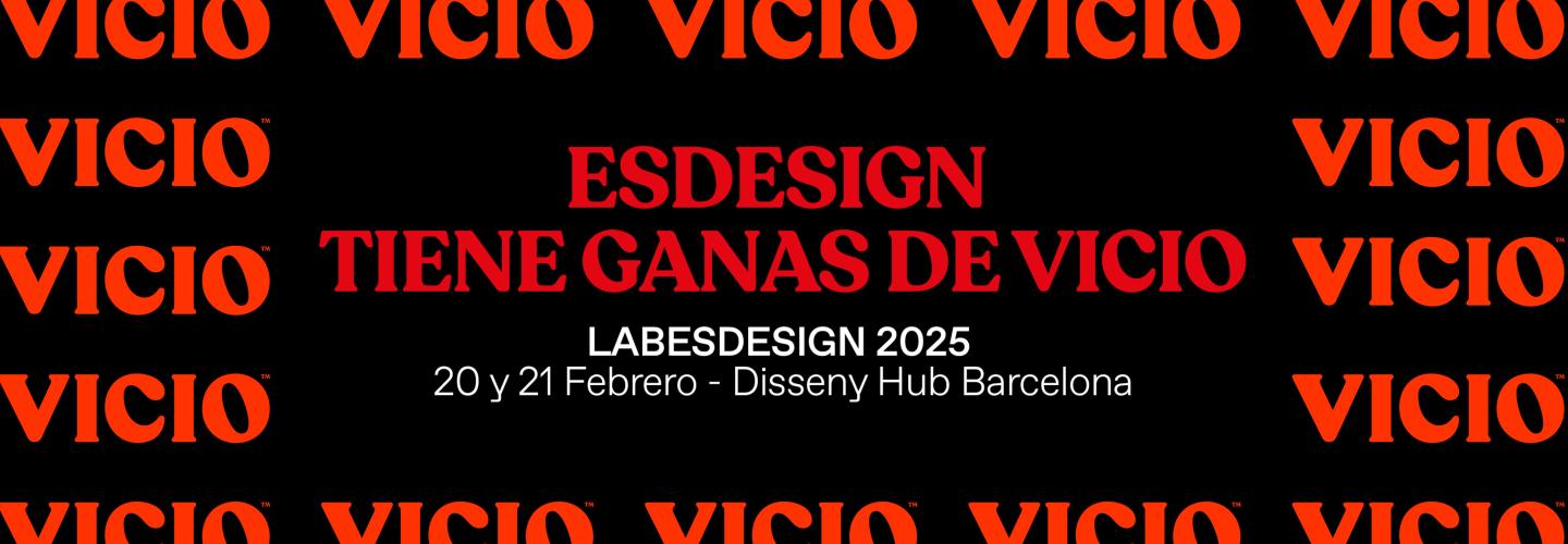 El LABesDESIGN 2025 tiene ganes de VICIO El LABesDESIGN 2025 tiene ganes de VICIO
