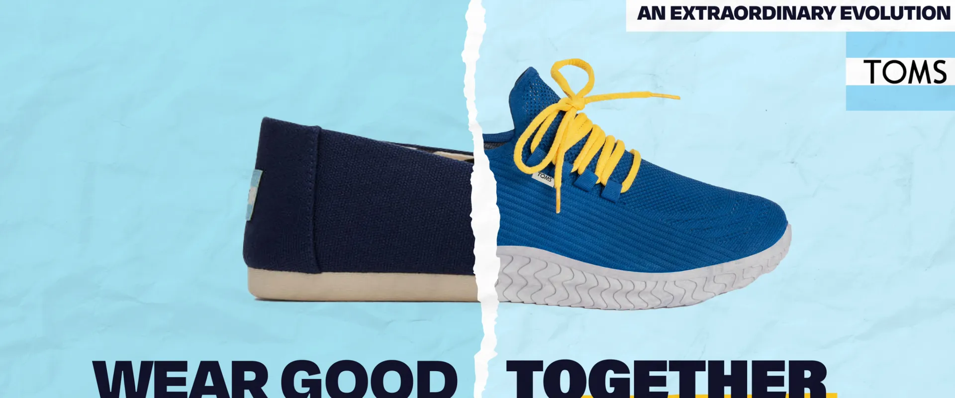 WEAR GOOD TOGETHER - TOMS