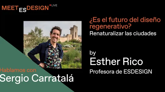 Meet ESDESIGN Live: Renaturalizar las ciudades con Sergio Carratalá