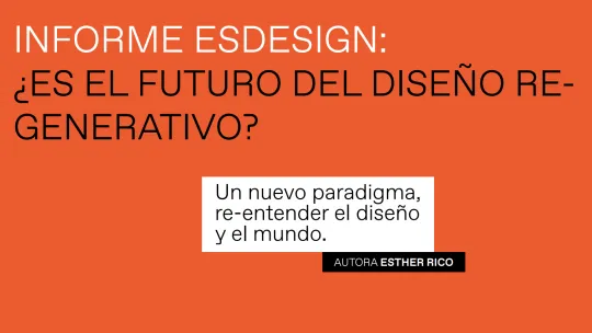 Informe: ¿Es el Futuro del Diseño regenerativo? 