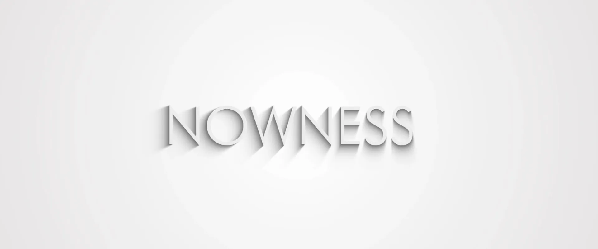 NOWNESS